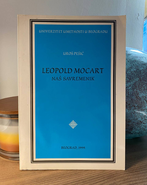 Leopold Mocart naš savremenik - Uroš Pešić