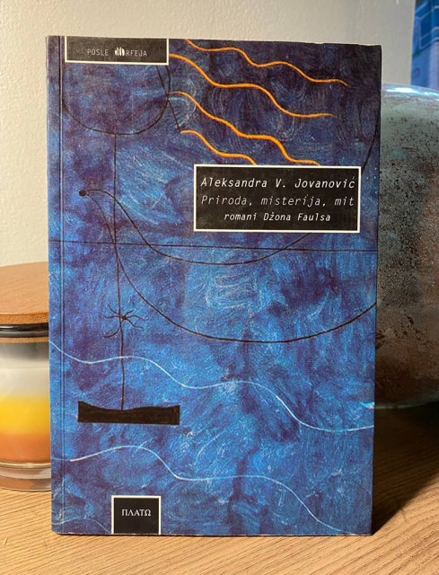 Romani Džona Faulsa: Priroda, misterija, mit - Aleksandra Jovanović