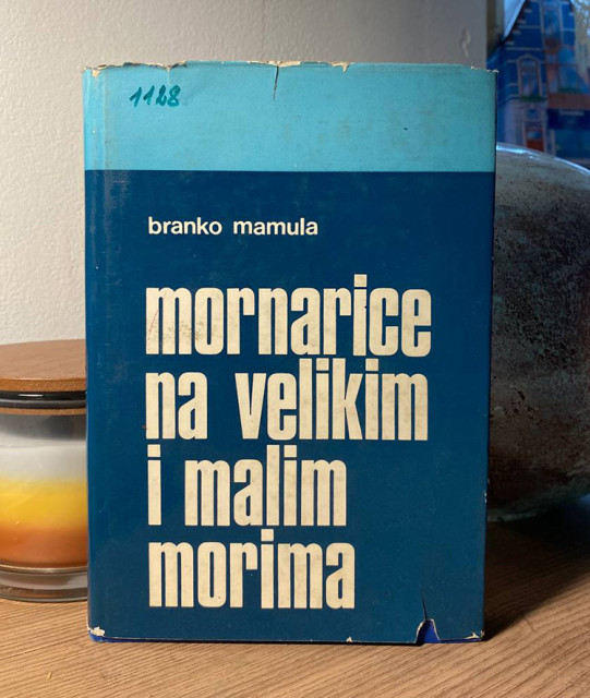 Mornarice na velikim i malim morima - Branko Mamula