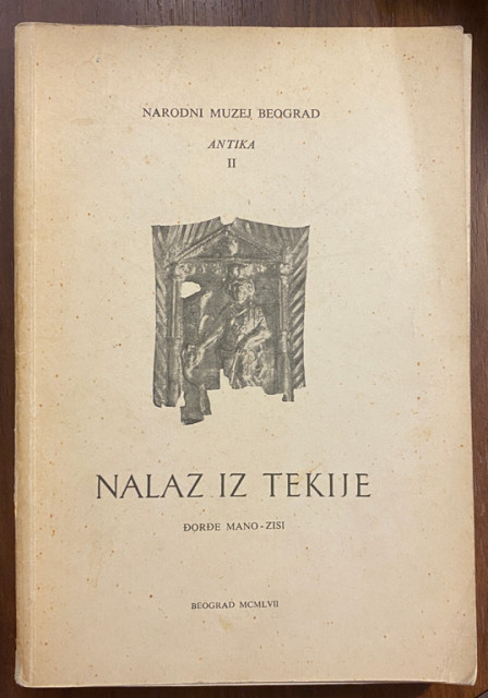 Nalaz iz Tekije - Đorđe Mano-Zisi 1957 Nalaz iz Tekije - Đorđe Mano-Zisi 1957