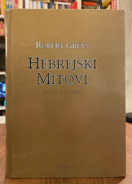 Hebrejski mitovi: knjiga postanja - Robert Grevs