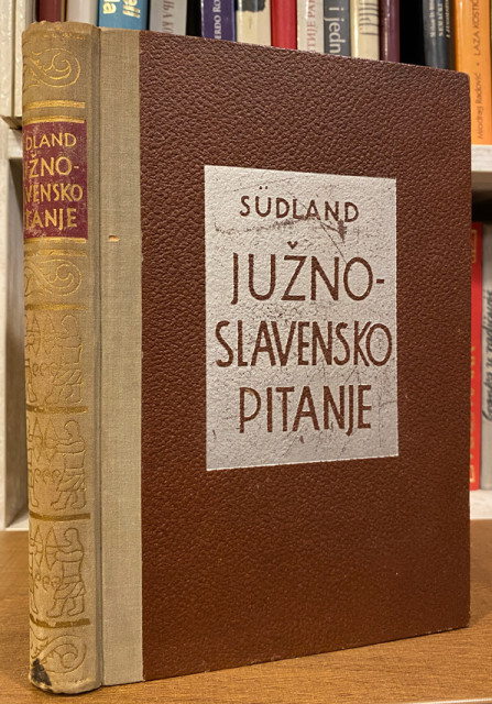 Južnoslavensko pitanje - L. V. Südland (Ivo Pilar) 1943