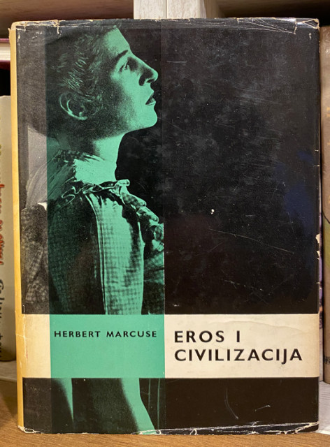 Eros i civilizacija (Filozofsko istraživanje Freuda) - Herbert Markuze