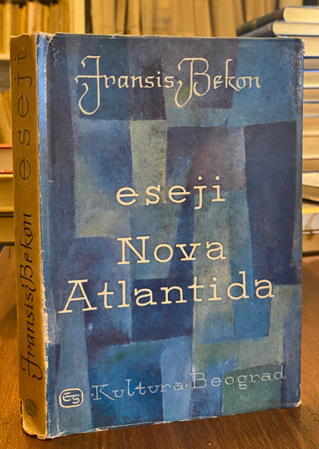 Eseji ili Saveti politički i moralni, Nova Atlantida, Apoftegme - Fransis Bekon