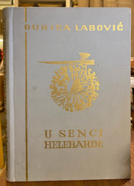 U senci helebarde - Đurica Labović