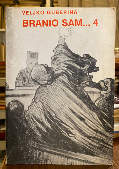 Branio sam... 4 (Ubistvo turskog ambasadora) - Veljko Guberina