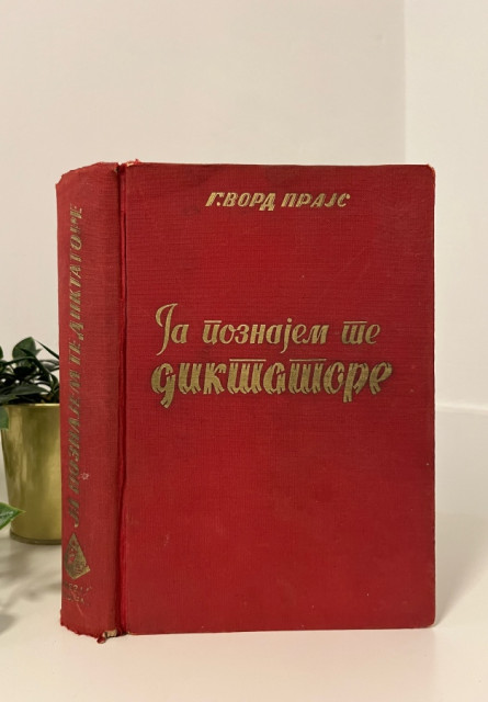 Ja poznajem te diktatore (Adolf Hitler, Benito Musolini) - G. Vord Prajs