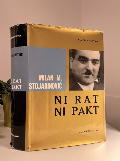 Ni rat ni pakt, Jugoslavija između dva rata - Milan M. Stojadinović