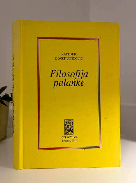 Filosofija palanke - Radomir Konstantinović