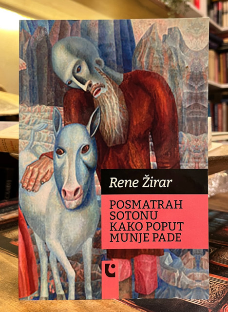 Posmatrah Sotonu kako poput munje pade - Rene Žirar