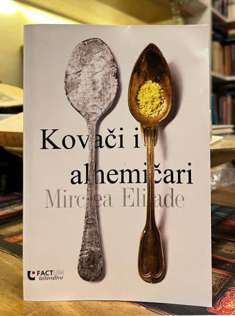 Kovači i alhemičari - Mircea Eliade