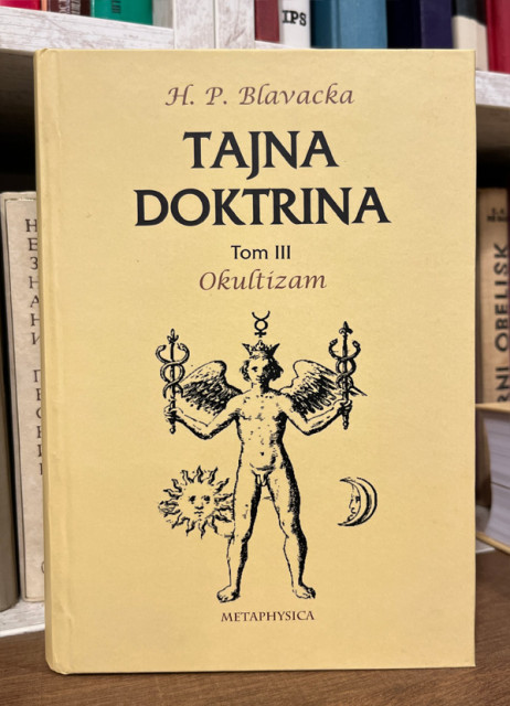 Tajna Doktrina III: Okultizam - Helena Petrovna Blavacka