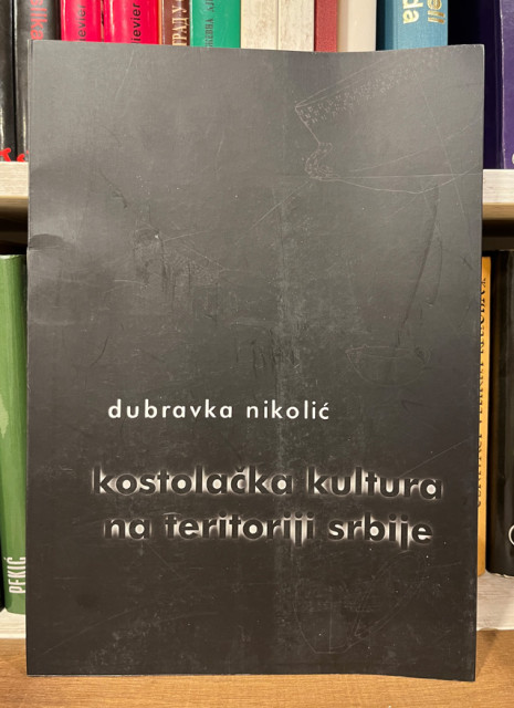 Kostolačka kultura na teritoriji Srbije - Dubravka Nikolić
