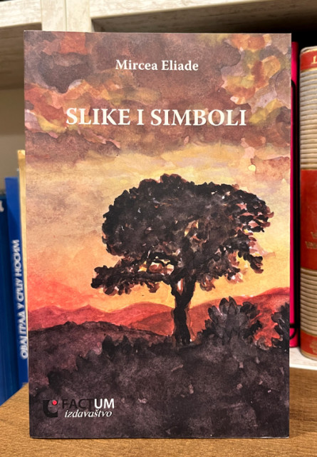 Slike i simboli - Mirča Elijade