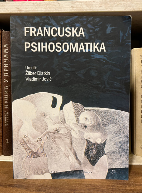 Francuska psihosomatika - Žilber Diatkin, Vladimir Jović