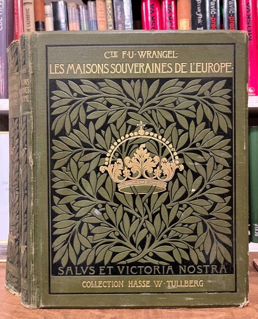 Les Maisons Souveraines De L'Europe I -II (Vladajuće dinastije Evrope) - Cte F.U Wrangler 1898