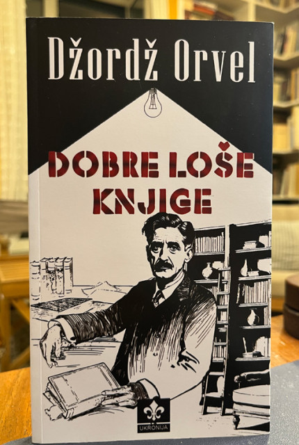 Dobre i loše knjige / eseji - Džordž Orvel