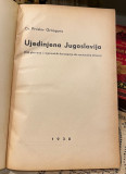 Ujedinjena Jugoslavija: od plemena i regionalnih koncepcija do nacionalne države - Prvislav Grisogono (1938)