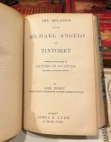 St Mark's Rest: The History of Venice / Michael angelo and Tintoret / Lectures on Art i druge knjige - John Ruskin (oko 1900)