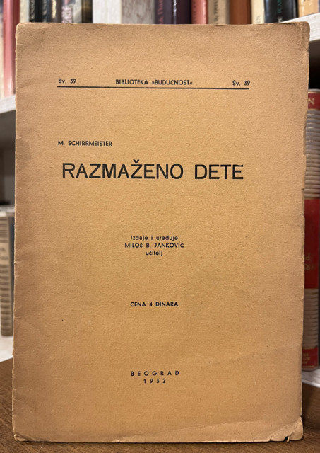 Razmaženo dete - M. Schirrmeister 1932