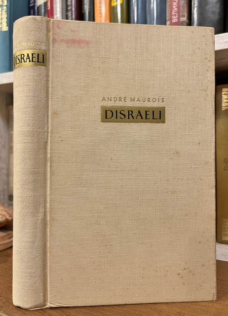 Disraeli, Lord Beaconsfield - Andre Maurois (1939)