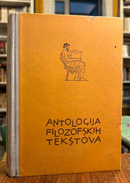 Antologija filozofskih tekstova s pregledom povijesti filozofije - sast. Branko Bošnjak