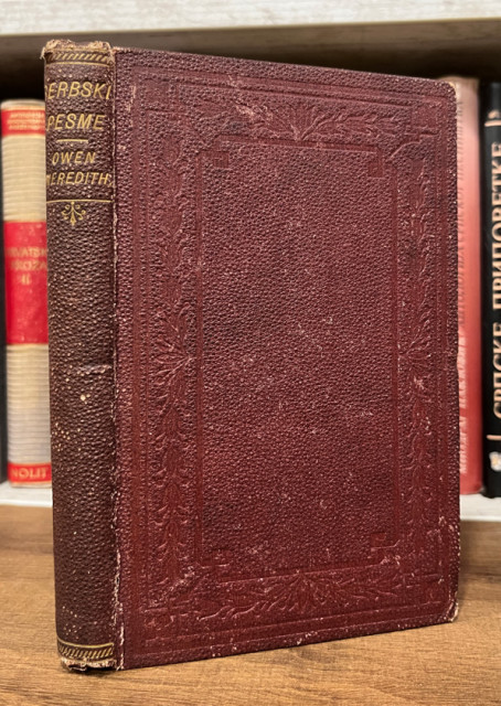 Serbski pesme or National Songs of Serbia by Owen Meredith (Edward Bulwer-Lytton) 1861