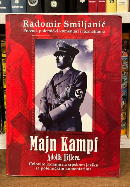 Majn Kampf Adolfa Hitlera (prevod, komentari. razmatranja Radomir Smiljanić)