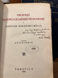 Propast Austro-ugarske monarhije i postanak nasljednih država - Petar Pekić 1937 (sa posvetom)