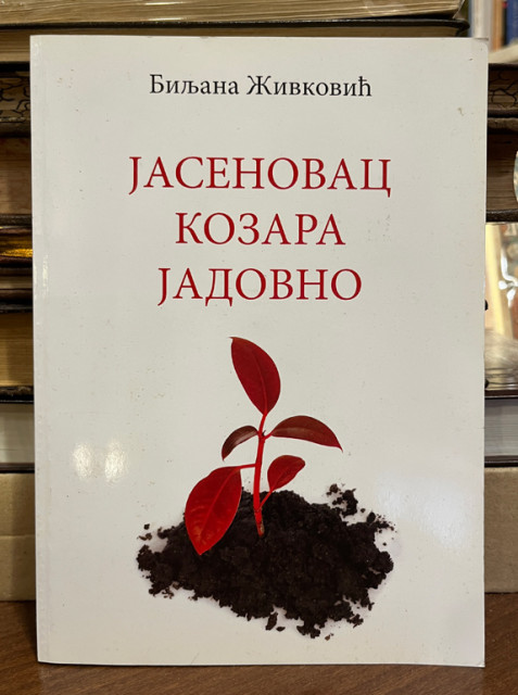 Jasenovac, Kozara, Jadovno - Biljana Živković