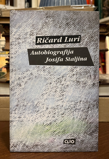 Autobiografija Josifa Staljina - Ričard Luri