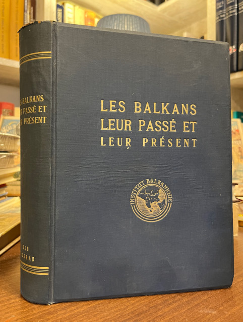 Les Balkans leur passé et leur présent (1936)