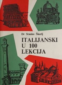 Italijanski u 100 lekcija + kljuc - Dr. Stanko Skerlj