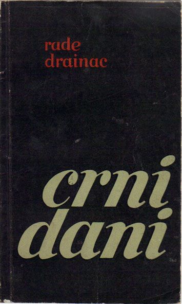 Crni dani - Rade Drainac (1963)