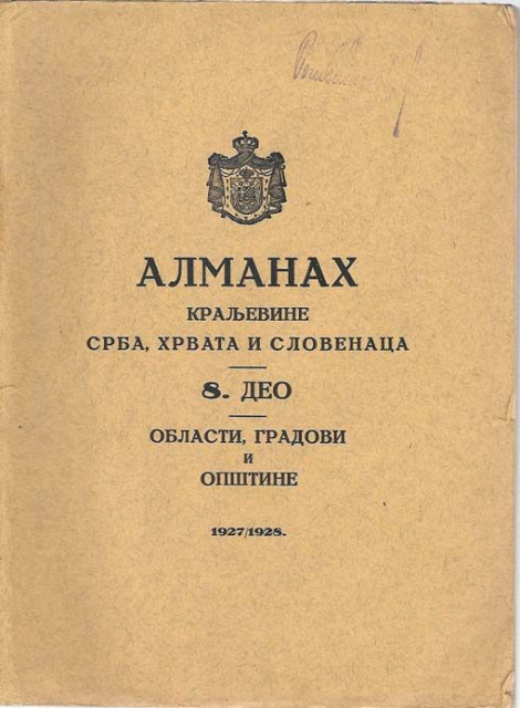 Almanah Kraljevine Srba, Hrvata i Slovenaca - 8. deo: Oblasti, gradovi i opštine - Viktor Manakin (1927)