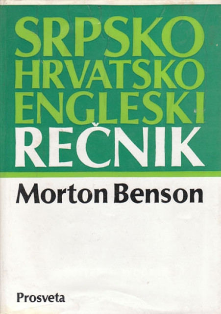 Srpskohrvatsko-engleski; englesko-srpskohrvatski recnik 1-2, Morton Benson
