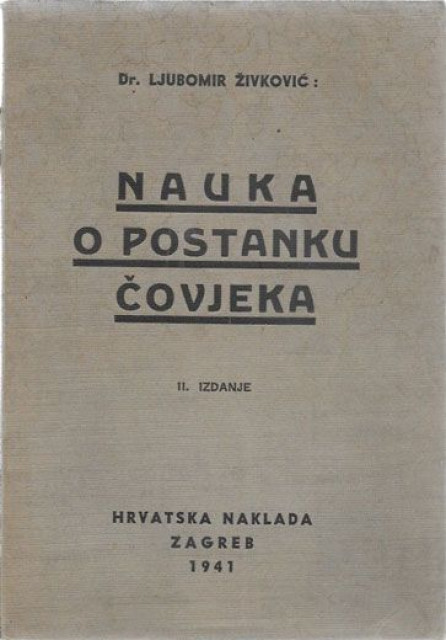 Nauka o postanku covjeka - Dr. Lj. Zivkovic 1941
