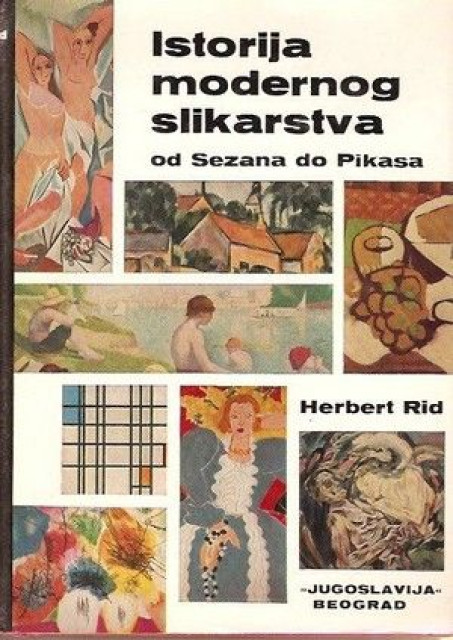 Herbert Rid - Istorija modernog slikarstva od Sezana do Pikasa