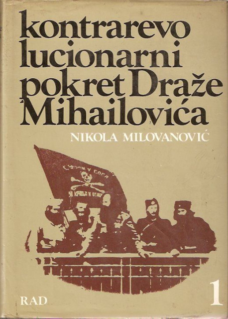 Kontrarevolucionarni pokret Draze Mihailovica 1-2 - Nikola Milovanovic