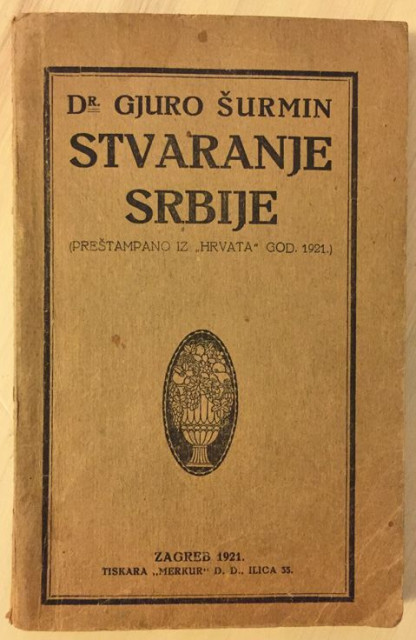 Stvaranje Srbije - Gjuro Šurmin (1921)