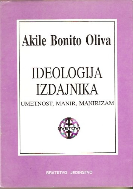 Akile Bonito Oliva - Ideologija izdajnika (Umetnost, Manir, Manirizam)