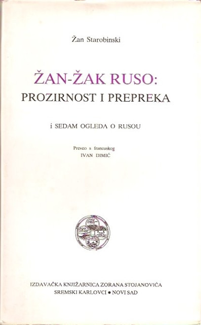 Zan Starobinski - zan-zak Ruso: Prozirnost i prepreka Zan Starobinski - zan-zak Ruso: Prozirnost i prepreka