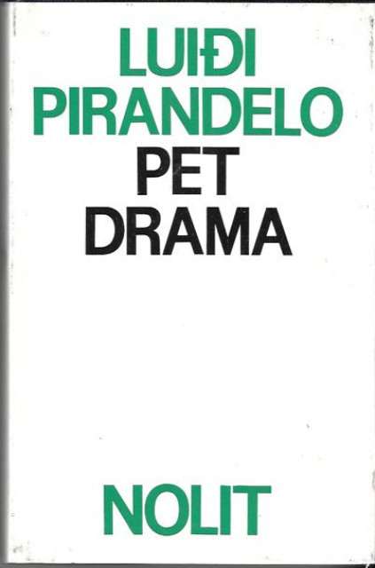 Pet drama - Luiđi Pirandelo