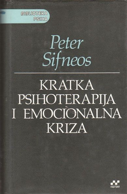 Kratka psihoterapija i emocionalna kriza - Peter Sifneos