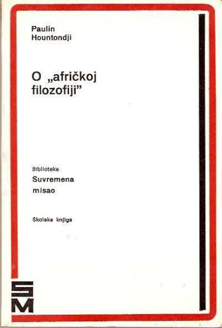 O africkoj filozofiji - Kritika etnofilozofije, Paulin Hountondji O africkoj filozofiji - Kritika etnofilozofije, Paulin Hountondji