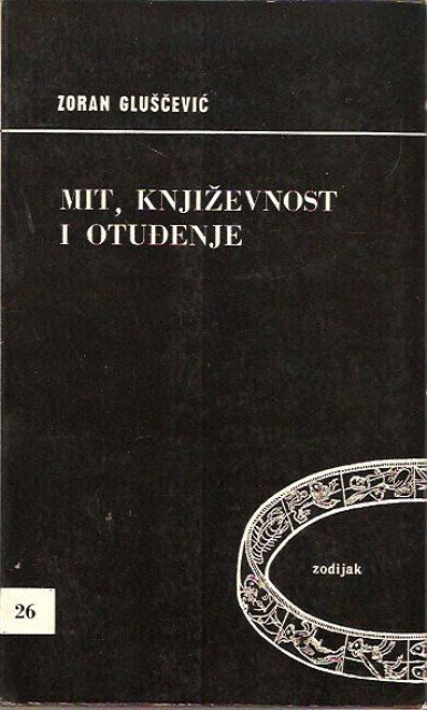 Mit, knjizevnost i otudjenje - Zoran Gluscevic