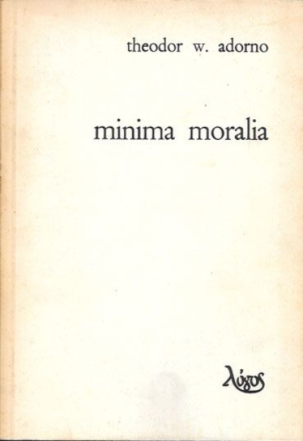 Minima moralia - Teodor V. Adorno
