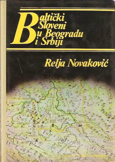 Baltički Sloveni u Beogradu i Srbiji - Relja Novaković