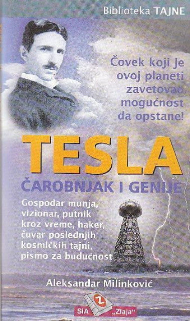 Tesla - čarobnjak i genije - Aleksandar Milinković