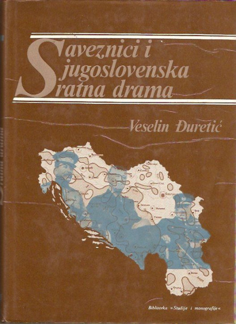 Saveznici i jugoslovenska ratna drama I-II - Veselin Djuretic